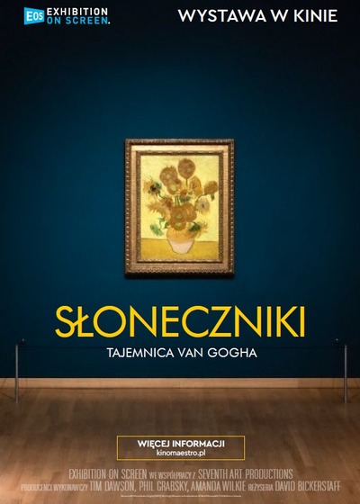 Plakat wydarzenia: Wystawa na Ekranie: „Słoneczniki”. Tajemnica van Gogha 